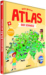 Fester Einband Mein grosser Atlas der Schweiz von Virginie Jacob-Truffler