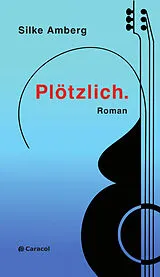 Fester Einband Plötzlich. von Silke Amberg