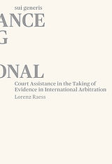 Livre Relié Court Assistance in the Taking of Evidence in International Arbitration de Lorenz Raess