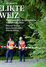 Fester Einband Tötungsdelikte in der Schweiz von 1990 bis 2014 von Simone Walser, Nora Markwalder, Martin Killias