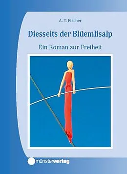 E-Book (epub) Diesseits der Blüemlisalp von Albert T. Fischer