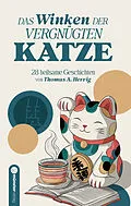 E-Book (epub) Das Winken der vergnügten Katze von Thomas A. Herrig