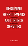 E-Book (epub) Design hybrid events and worship services von Detlev Reich