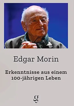 E-Book (epub) Erkenntnisse aus einem 100-jährigen Leben von Morin Edgar