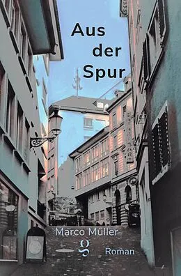 E-Book (epub) Aus der Spur von Müller Marco