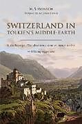 Couverture cartonnée Switzerland in Tolkien's Middle-Earth de Martin S. Monsch