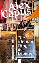 E-Book (epub) Die kleinen Dinge des Lebens von Alex Capus