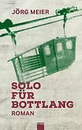 E-Book (epub) Solo für Bottlang von Jörg Meier