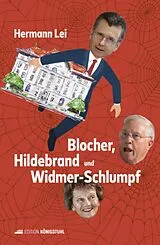 Fester Einband Blocher, Hildebrand und Widmer-Schlumpf von Hermann Lei