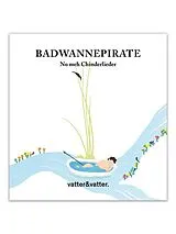 Fester Einband Badwannepirate von Simone Schranz, Jacqueline Bernard