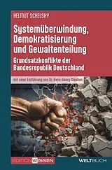 Kartonierter Einband Systemüberwindung, Demokratisierung und Gewaltenteilung von Helmut Schelsky
