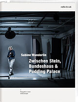 Fester Einband Zwischen Stein, Bundeshaus &amp; Pudding Palace von Sabine Wunderlin, Marianne Noser