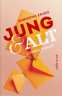 E-Book (epub) Jung & Alt von Ludwig Hasler, Samantha Zaugg