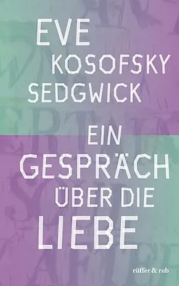 E-Book (epub) Ein Gespräch über die Liebe von Eve Kosofsky Sedgwick