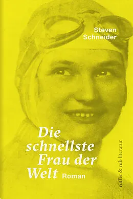 E-Book (epub) Die schnellste Frau der Welt von Steven Schneider