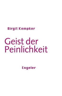 Kartonierter Einband Geist der Peinlichkeit von Birgit Kempker