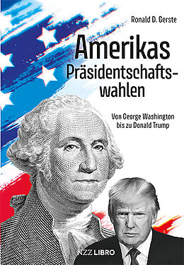 Kartonierter Einband Amerikas Präsidentschaftswahlen von Ronald D. Gerste