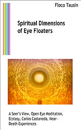 eBook (epub) Spiritual Dimensions of Eye Floaters de Floco Tausin