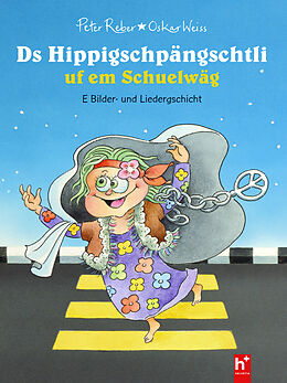 Livre Relié Ds Hippigschpängschtli uf em Schuelwäg de Peter Reber