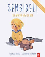 Kartonierter Einband Sensibeli - Ich bin so, wie ich bin von Jaël
