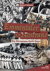 Fester Einband Emmentaler &amp; Nostrano von Matthias F. Steinmann