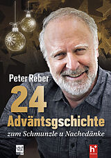 Fester Einband 24 Adväntsgschichte zum Schmunzle u Nachedänke von Peter Reber