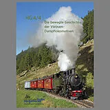 Fester Einband HG 4/4 - Die bewegte Geschichte der Vietnam-Dampflokomotiven von Dampffreunde Furka-Bergstrecke