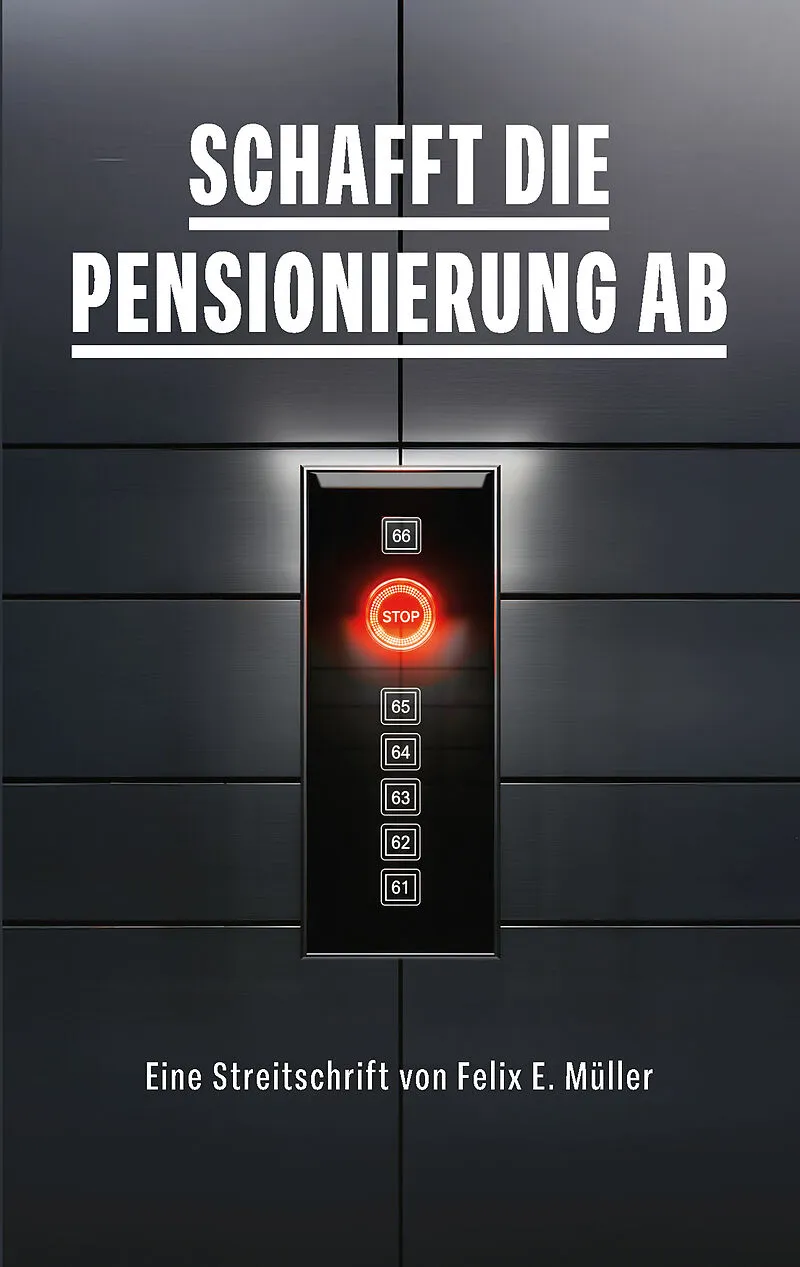 Schafft die Pensionierung ab