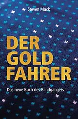 Fester Einband Der Goldfahrer von Steven Mack