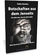 Kartonierter Einband Botschaften aus dem Jenseits - Ich sehe was, was du nicht siehst von Stefan Hermkes