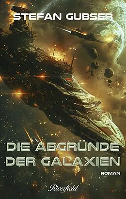 E-Book (epub) Die Abgründe der Galaxien von Stefan Gubser