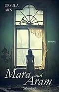 E-Book (epub) Mara und Aram von Ursula Arn