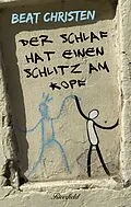 E-Book (epub) Der Schlaf hat einen Schlitz am Kopf von Beat Christen