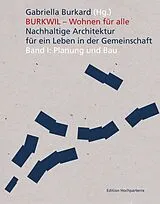 Kartonierter Einband Burkwil - Wohnen für alle. von Hanae Balissat, Mario Rinke, Ingeborg Flagge