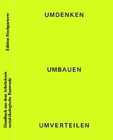 Kartonierter Einband Umdenken, umbauen, umverteilen von 