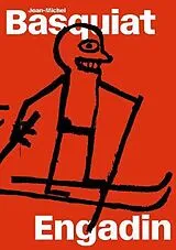 Fester Einband Jean-Michel Basquiat: Engadin von Dieter Buchhart