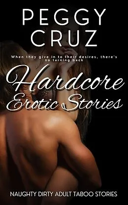 E-Book (epub) Hardcore Erotic Stories von Peggy Cruz