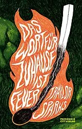 Paperback Das Wort für Zuhause ist Feuer von Trailor Sparks