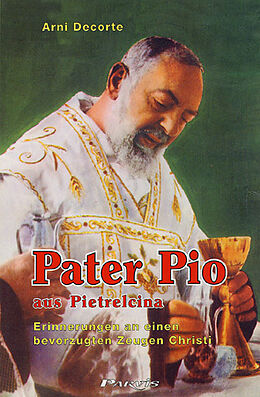 Kartonierter Einband Pater Pio aus Pietrelcina von Arni Decorte