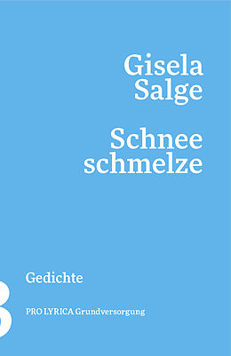 Fester Einband Schneeschmelze von Gisela Salge