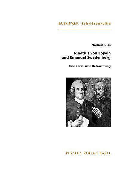 Ignatius von Loyola (14911556) und Emanuel Swedenborg (16881772)