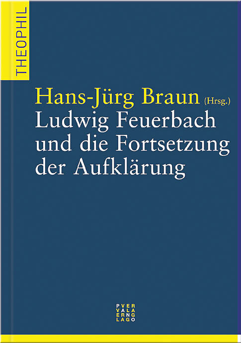 Ludwig Feuerbach und die Fortsetzung der Aufklärung