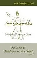 E-Book (epub) Sufi-Geschichten von Mevlânâ Jelaleddin Rumi von 