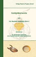 E-Book (epub) Goldgräberworte von Hz Mevlânâ Jelâleddin Rum-î