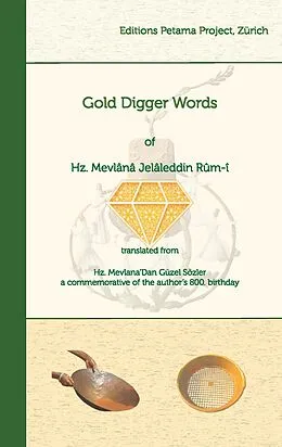 E-Book (epub) Gold Digger Words von Hz. Mevlânâ Jelâleddin Rûm-î