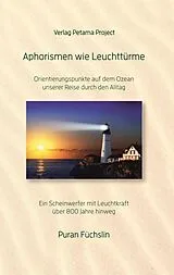 E-Book (epub) Aphorismen wie Leuchttürme von Puran Füchslin