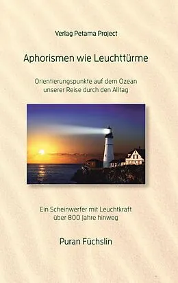 E-Book (epub) Aphorismen wie Leuchttürme von Puran Füchslin