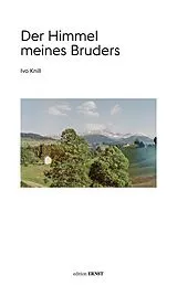 Kartonierter Einband Der Himmel meines Bruders von Ivo Knill