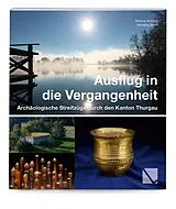 Kartonierter Einband Ausflug in die Vergangenheit von Simone Schmid, Hansjörg Brem