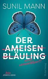 Fester Einband Der Ameisenbläuling von Sunil Mann